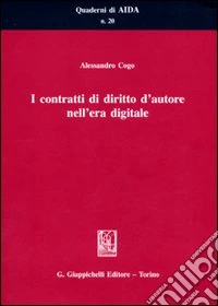 I contratti di diritto d'autore nell'era digitale libro