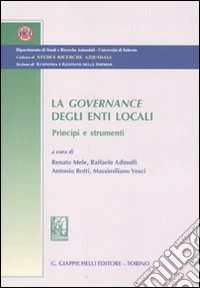 La governance degli enti locali. Principi e strumenti libro