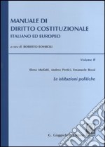 Manuale di diritto costituzionale italiano ed europeo (2) libro