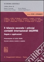 Il bilancio secondo i principi contabili internazionali IAS/IFRS. Regole e applicazioni libro