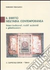 Il diritto nell'India contemporanea. Sistemi tradizionali, modelli occidentali e globalizzazione libro