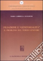 Filiazione e «genitorialità». Il problema del terzo genitore libro