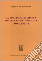 La speciale disciplina delle banche popolari cooperative