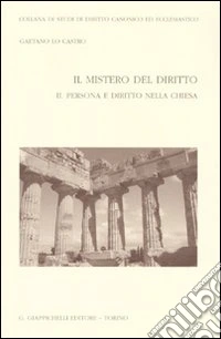 Il mistero del diritto. Vol. 2: Persona e diritto nella chiesa