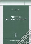 Appunti di diritto dell'arbitrato libro