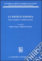 La società europea. Fonti comunitarie e modelli nazionali