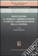 Trattato teorico-pratico di diritto penale. Vol. 5: Reati contro la pubblica amministrazione e contro l'amministrazione della giustizia libro