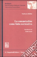 La consuetudine come fatto normativo libro