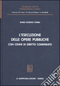 L'esecuzione delle opere pubbliche con cenni di diritto comparato