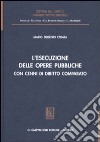 L'esecuzione delle opere pubbliche con cenni di diritto comparato libro