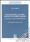 Eguaglianza, lavoro, regole di parificazione. Linguaggi e percorsi normativi libro di Lazzeroni Lara