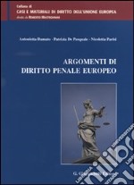 Argomenti di diritto penale europeo libro