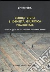 Codice civile e identità giuridica nazionale. Percorsi e appunti per una storia delle codificazioni moderne libro