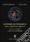 Il potere tecnocratico. Il sistema corporativo in periodo di crisi libro di Cofrancesco Giovanni Borasi Fabrizio