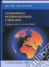 Commercio internazionale e dogane. Le dogane negli scambi internazionali libro