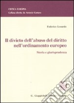 Il divieto dell'abuso del diritto nell'ordinamento europeo. Storia e giurisprudenza