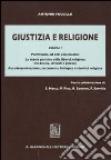 Giustizia e religione. Vol. 1: Patrimonio ed enti ecclesiastici. La tutela positiva della libertà religiosa tra danno, simboli e privacy libro