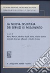 La nuova disciplina dei servizi di pagamento libro