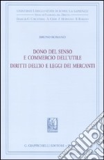 Dono del senso e commercio dell'utile. Diritti dell'io e leggi dei mercanti libro