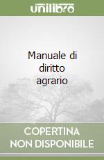 Manuale di diritto agrario