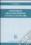 Sospensione della riscossione e tutela cautelare libro