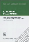 Il bilancio delle imprese. Finalità, principi e comportamenti contabili alla luce delle teorie, delle norme e degli standard nazionali e internazionali libro