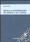 Modelli di determinazione del reddito e del capitale libro di Sotti Francesco