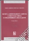 Società a responsabilità limitata a struttura chiusa e intrasferibilità delle quote libro di Ghionni Crivelli Visconti Paolo