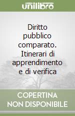 Diritto pubblico comparato. Itinerari di apprendimento e di verifica