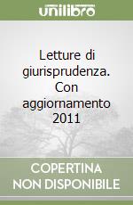 Letture di giurisprudenza. Con aggiornamento 2011 libro