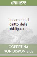 Lineamenti di diritto delle obbligazioni libro