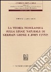 La teoria neoclassica sulla legge naturale di Germain Grisez e John Finnis libro