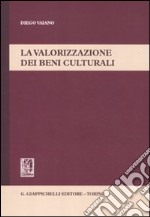 La valorizzazione dei beni culturali