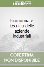 Economia e tecnica delle aziende industriali (1) libro