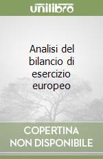 Analisi del bilancio di esercizio europeo libro