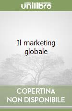 Il marketing globale libro