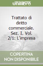 Trattato di diritto commerciale. Sez. I. Vol. 2/1: L'impresa libro