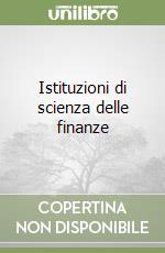 Istituzioni di scienza delle finanze libro