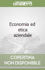Economia ed etica aziendale libro