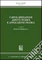 Cartolarizzazione. Aspetti teorici e applicazione pratica libro