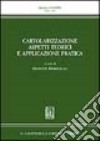 Cartolarizzazione. Aspetti teorici e applicazione pratica libro