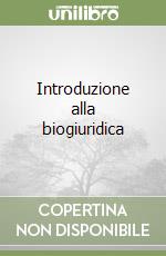 Introduzione alla biogiuridica libro