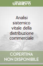 Analisi sistemico vitale della distribuzione commerciale