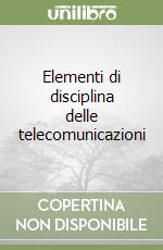 Elementi di disciplina delle telecomunicazioni libro