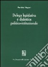 Delega legislativa e dialettica politico-istituzionale libro