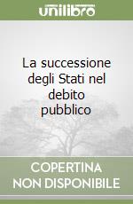 La successione degli Stati nel debito pubblico libro