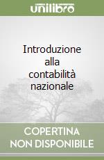 Introduzione alla contabilità nazionale libro