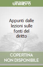 Appunti dalle lezioni sulle fonti del diritto libro
