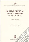 Immigrati e rifugiati nel Mediterraneo. La situazione in Sicilia. Messina, 26-27 Ottobre 2001 libro di Zanghì C. (cur.)