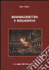 Risorgimento e religione libro di Cardia Carlo